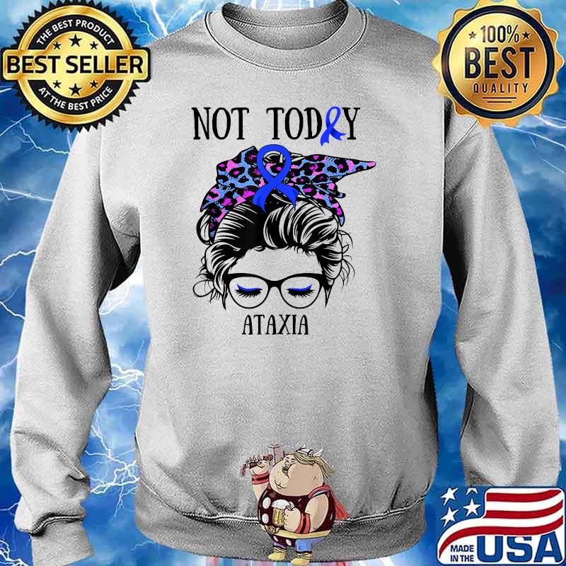 Not Today Ataxia Lepoard Awareness Shirt Sweater