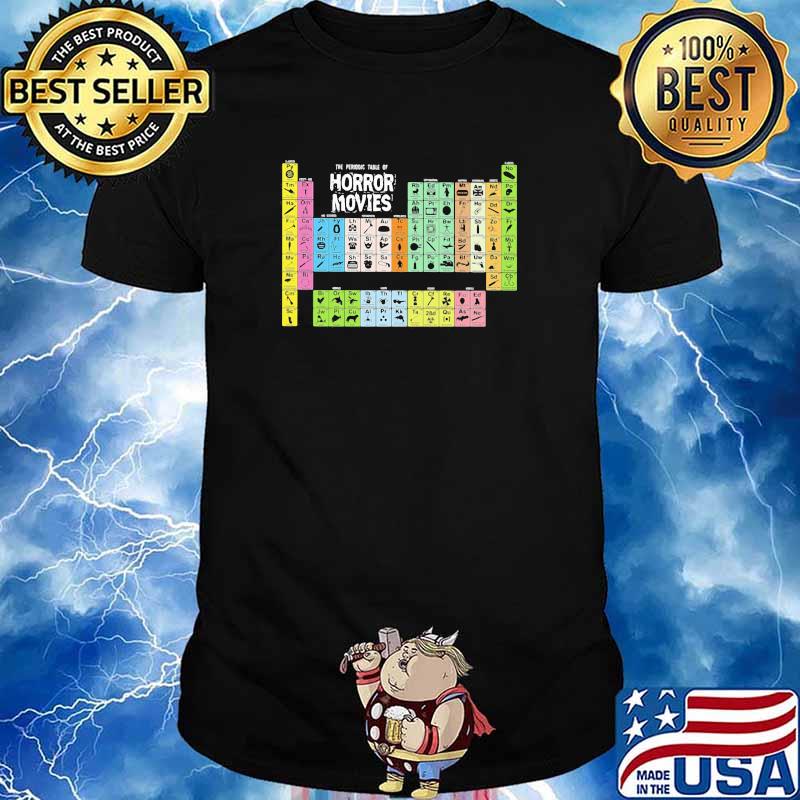 Periodic Table Of Horror Movies Shirt