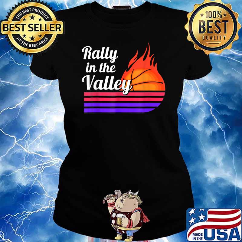 Rally In The Valley Phoenix Flaming Basketball Shirt Ladies tee