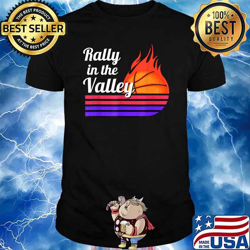 Rally In The Valley Phoenix Flaming Basketball Shirt
