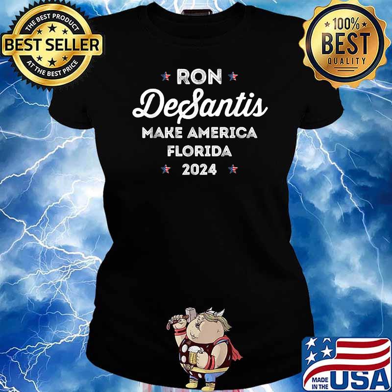 Ron DeSantis 2024 Make America Florida Election T-Shirt Ladies tee
