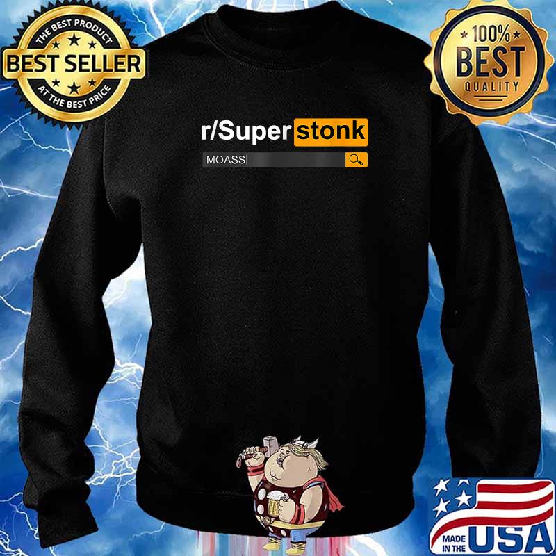 Superstonk MOASS Mother Of All Short Squeezes T-Shirt Sweater