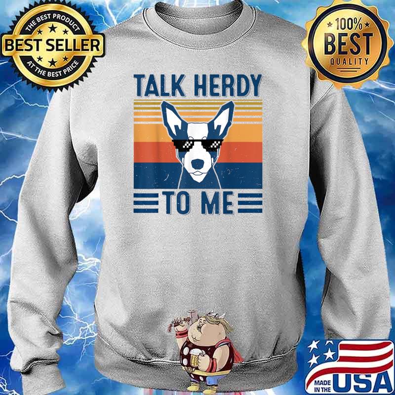 Talk Herdy To Me Funny Australian Cattle Dog Vintage T-Shirt Sweater