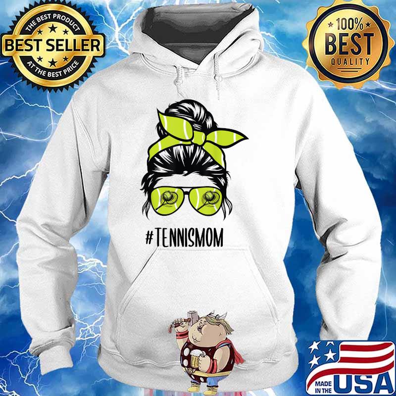 Tennis Mom Messy Bun life hair glasses Shirt Hoodie