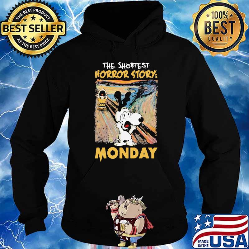 The shortest horror story monday snoopy s Hoodie
