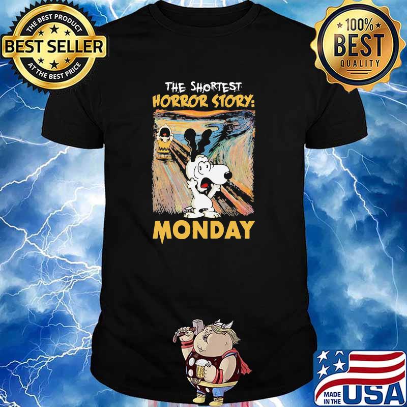 The shortest horror story monday snoopy shirt