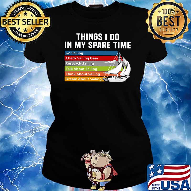 Things I Do In My Spare Time Sailing Shirt Ladies tee