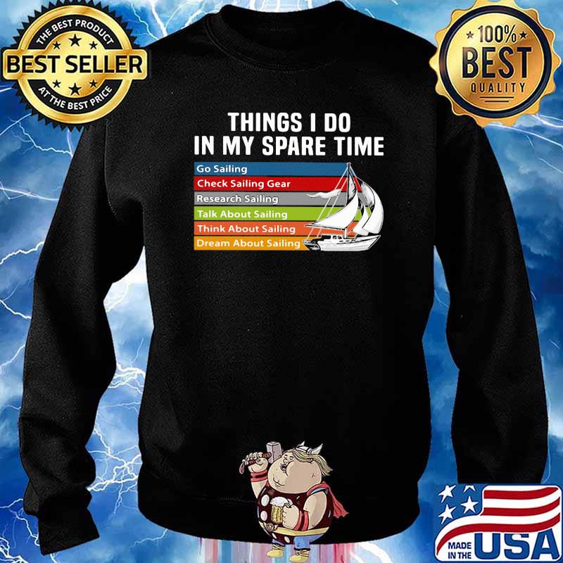 Things I Do In My Spare Time Sailing Shirt Sweater