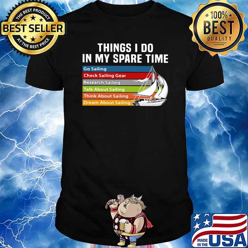 Things I Do In My Spare Time Sailing Shirt
