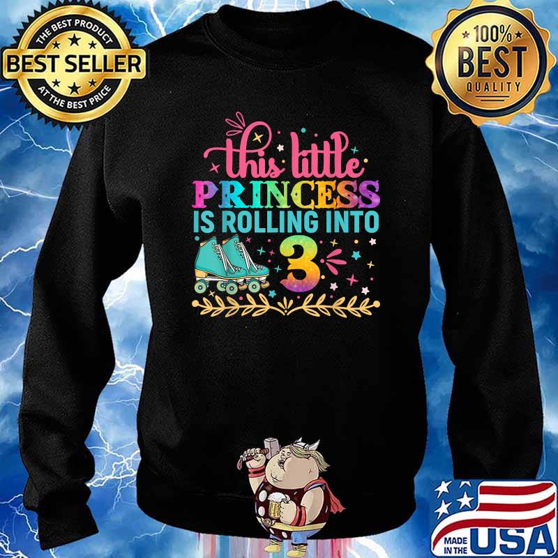 This Little Princess Is Rolling Into Skateboarding Shirt Sweater
