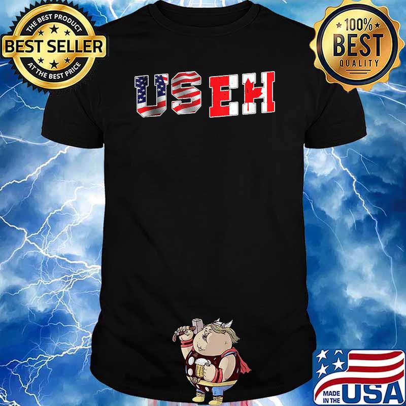 USEH Shirt Funny Canada America Flag Shirt