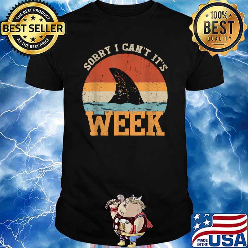 Vintage Sorry I Can't It's Week Funny Shark Shirt