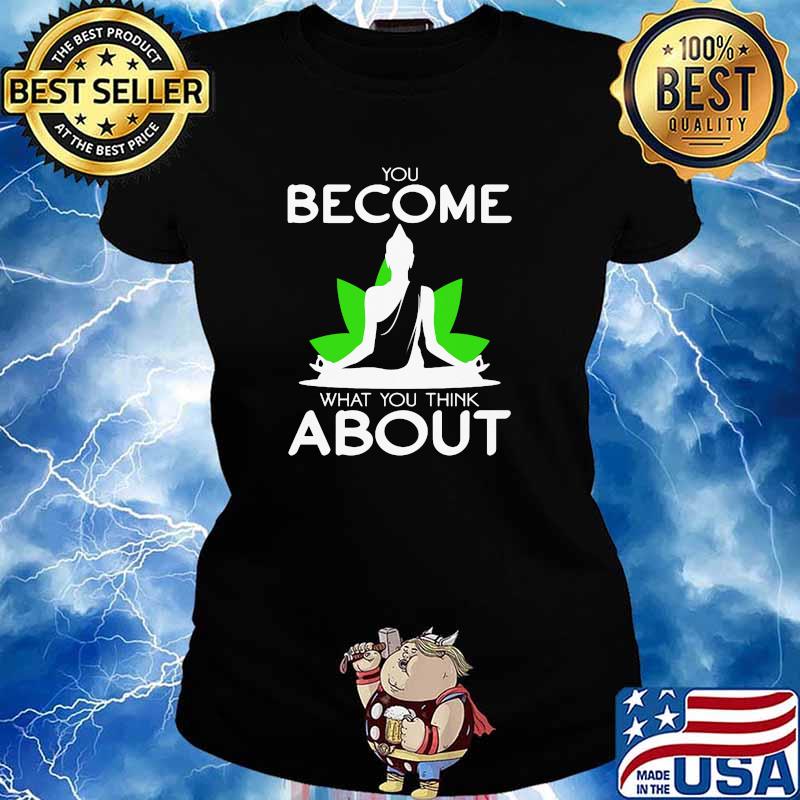 You become what you think about yoga s Ladies tee