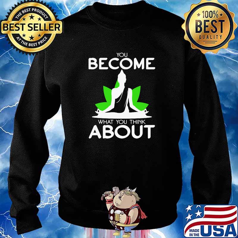 You become what you think about yoga s Sweater