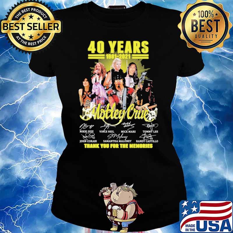40 Years 1981 2021 Motley Cruie Thank You For The Memories Shirt Ladies tee