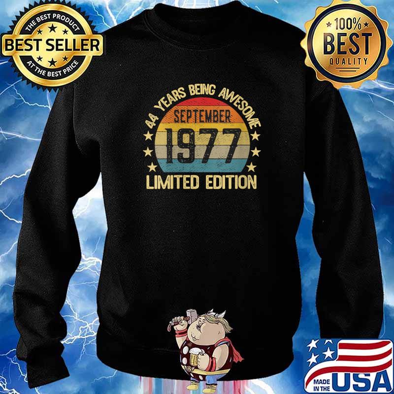 44 Years Being Awesome September 1977 Limited Edition 44th Birthday Vintage T-Shirt Sweater
