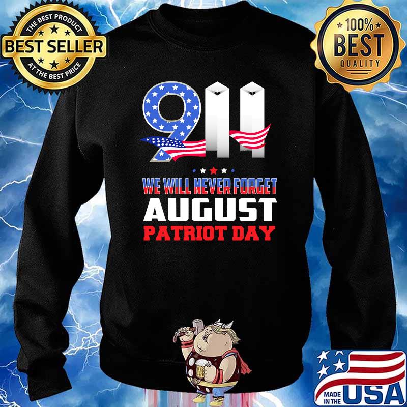 911 we will never forget August patriot day american flag Sweater