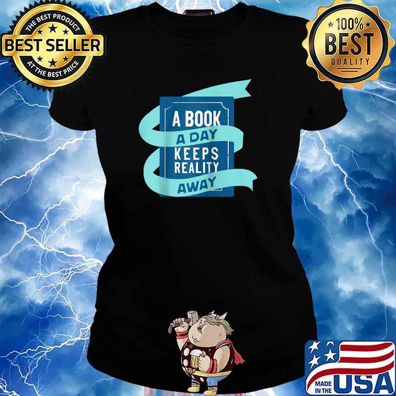 A Book A Day Keeps Reality Away Reading Book Lover Nerd Raglan Baseball T-Shirt Ladies tee