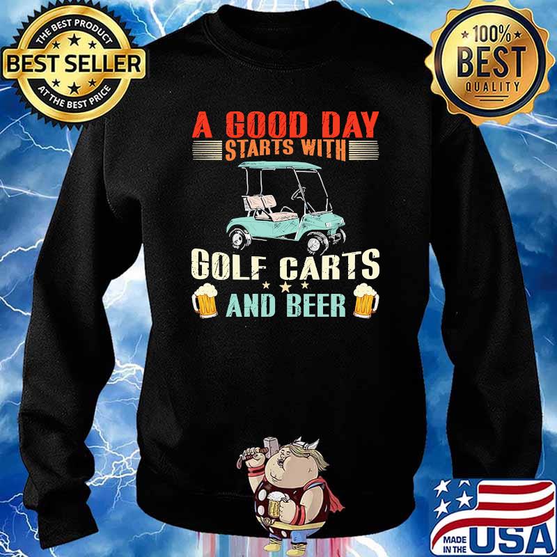 A good day starts with golf carts and beer s Sweater