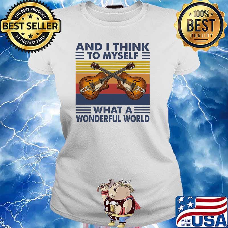 And i think to myself what a wonderful world guitar vintage Ladies tee