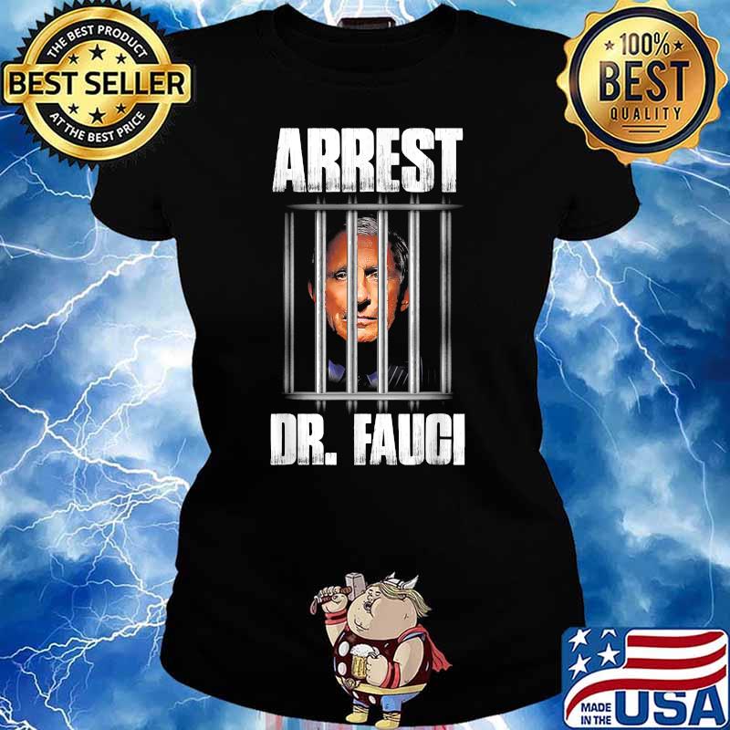 Arrest Dr Fauci Defund Dr Fauci T-Shirt Ladies tee