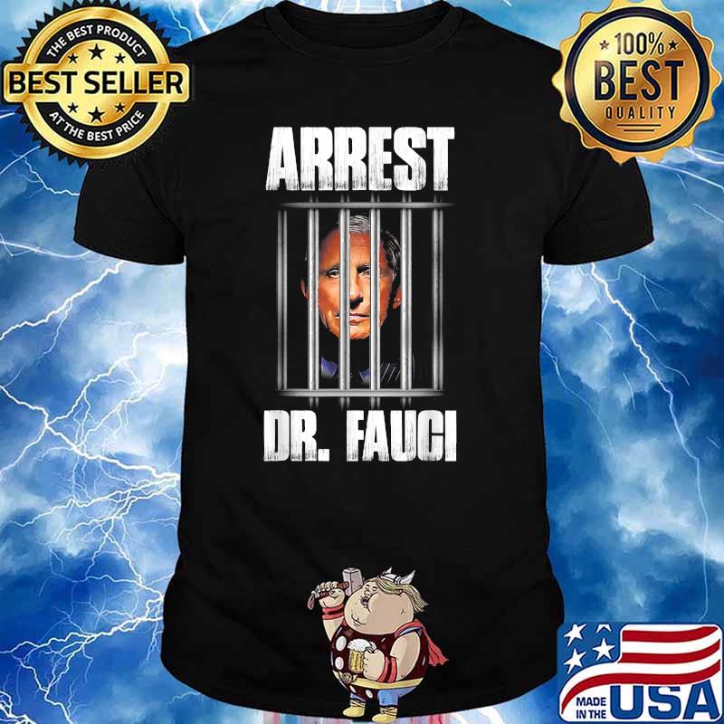 Arrest Dr Fauci Defund Dr Fauci T-Shirt
