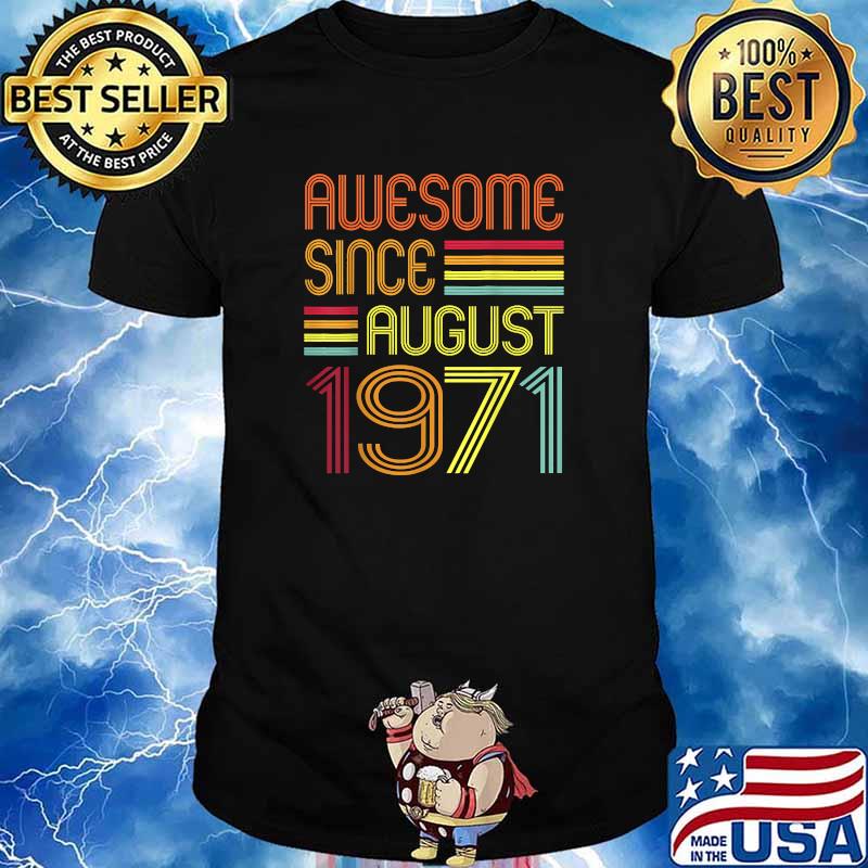 Awesome Since August 1971 50th birthday retro T-Shirt