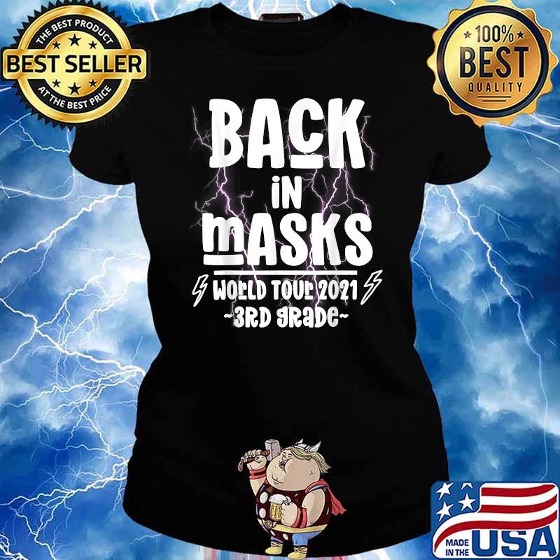 Back In Masks World Tour 2021 3rd Grade T-Shirt Ladies tee