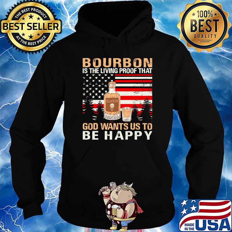 Bourbon is the living proof that god wants us to be happy flag s Hoodie
