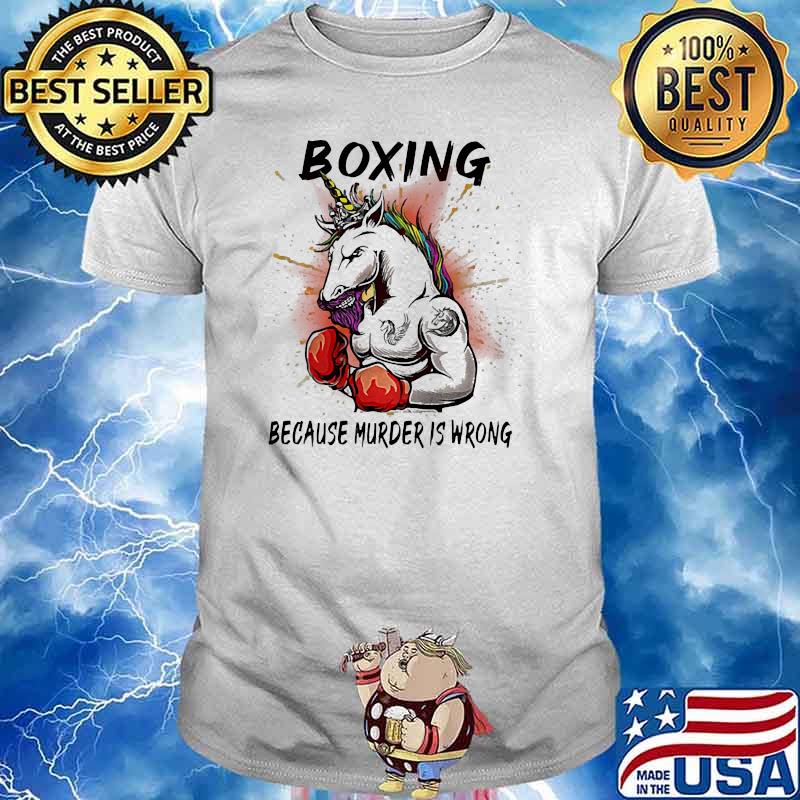 Boxing because murder is wrong unicorn shirt