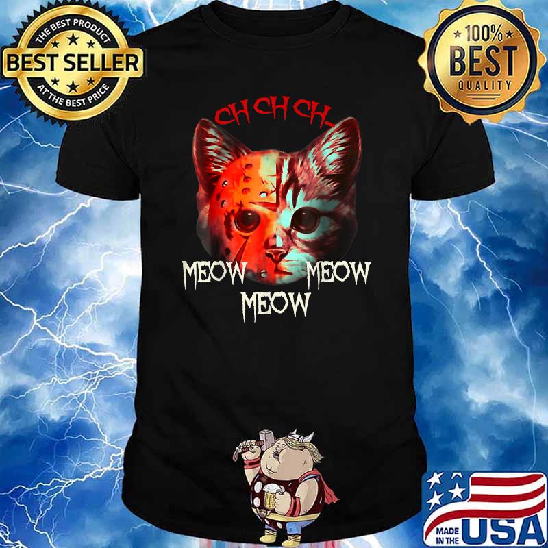 Ch Ch Ch Meow Meow Scary Outfit T-Shirt