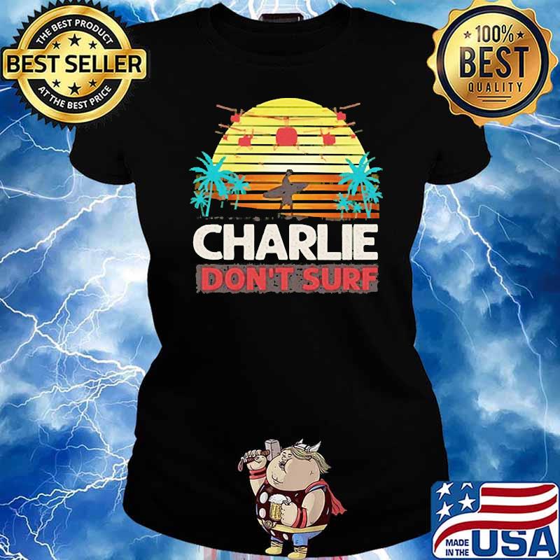 Charlie don't surf vintage Ladies tee