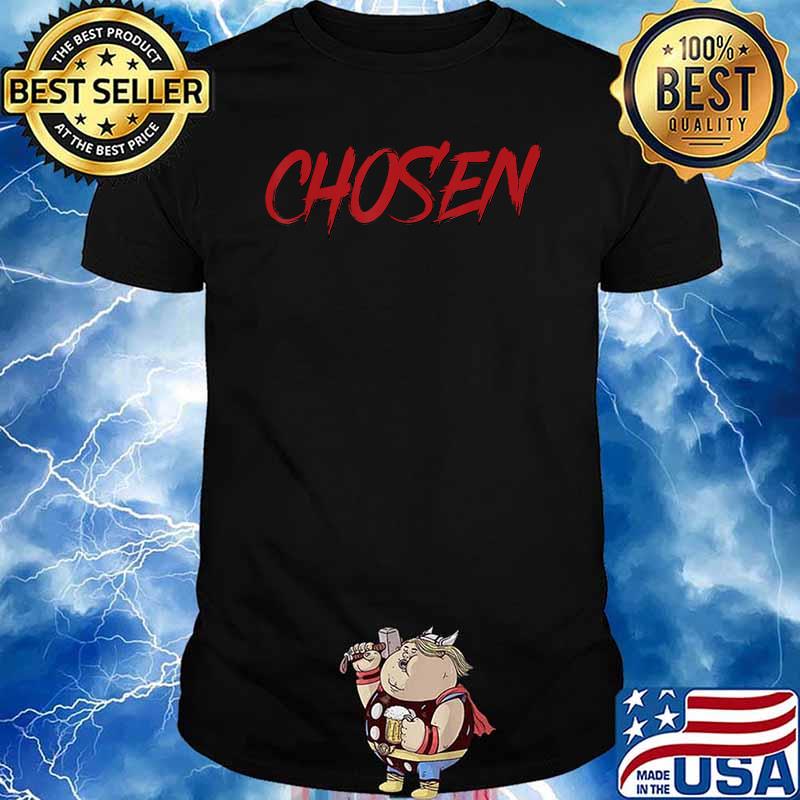 Chosen T-Shirt