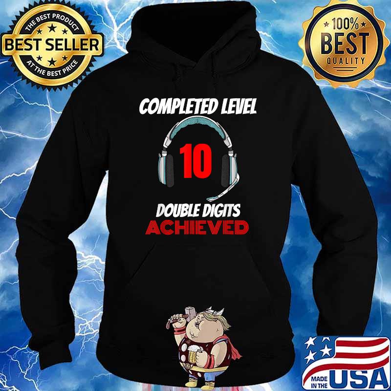 Completed Level 10 Double Digits Achieved T-s Hoodie