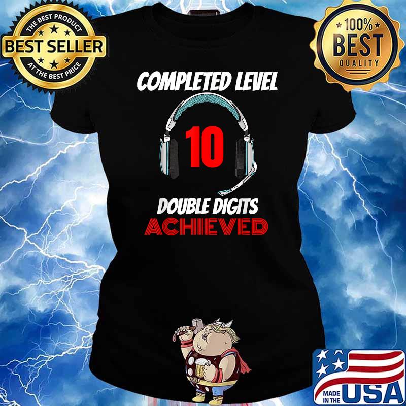 Completed Level 10 Double Digits Achieved T-s Ladies tee