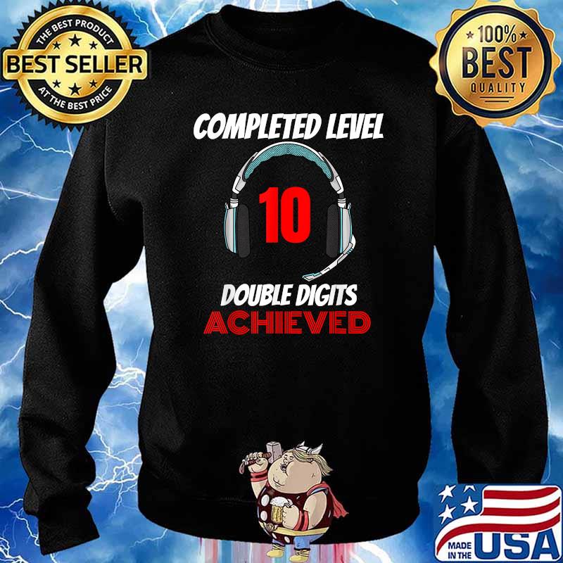 Completed Level 10 Double Digits Achieved T-s Sweater