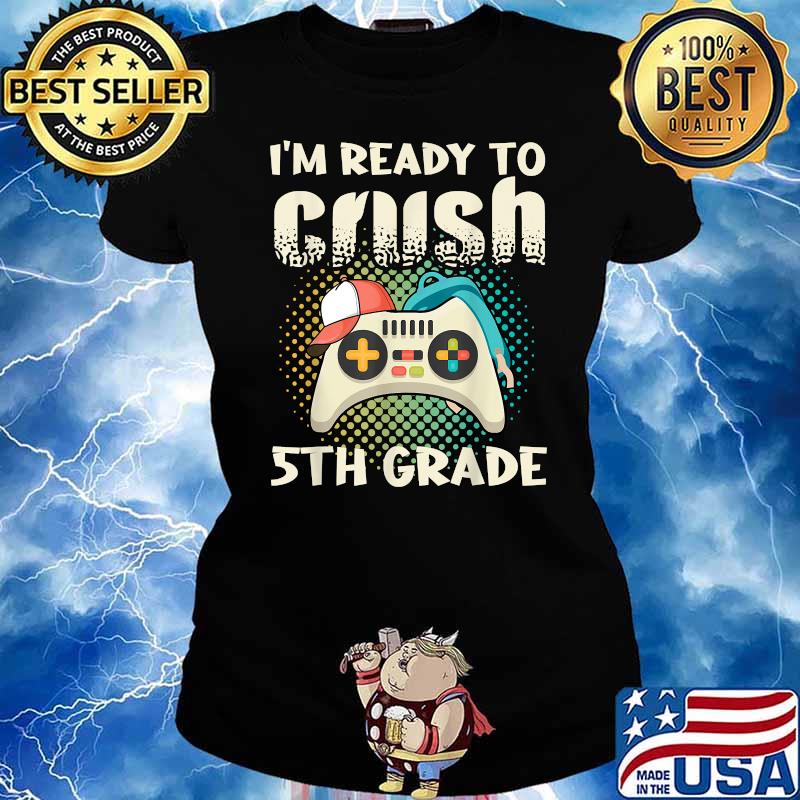 Cute Gamer Controller School I'm Ready to Crush 5th Grade T-Shirt Ladies tee