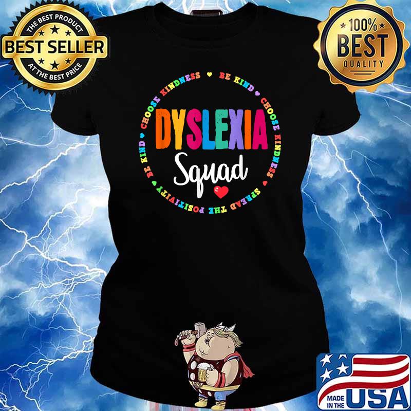 Dyslexia Squad Choose Kindness Be Kind T-s Ladies tee