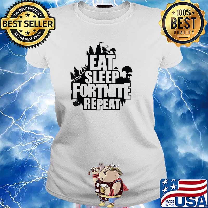 Eat Sleep Fortnite Repeat Gamer Players T-Shirt Ladies tee