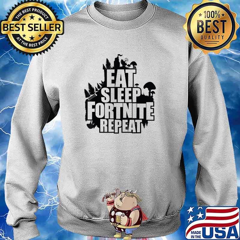 Eat Sleep Fortnite Repeat Gamer Players T-Shirt Sweater