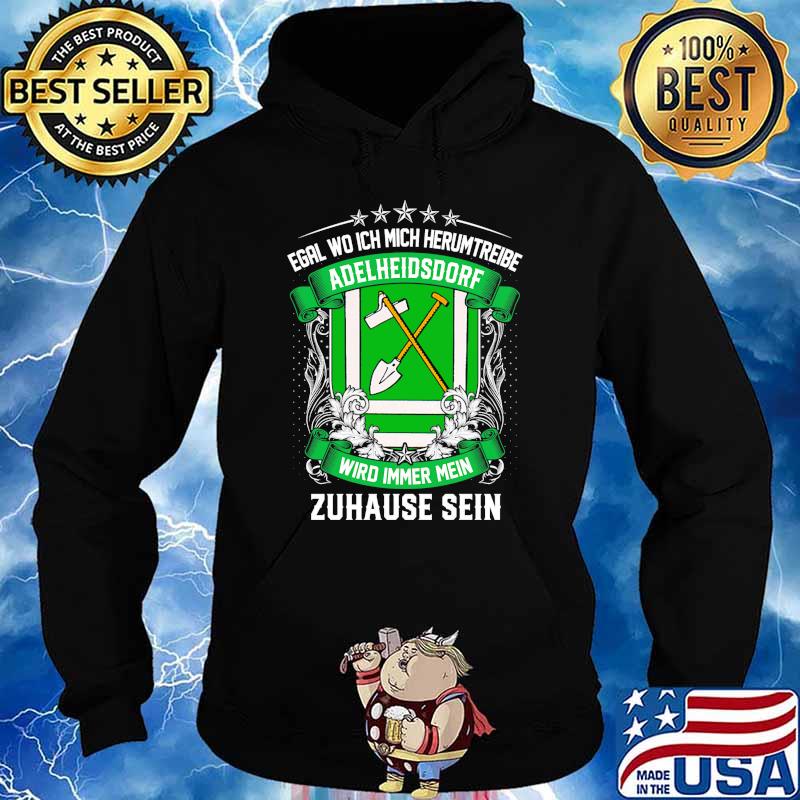 Egal Wo Ich Mich Herumtreibe Adelheidsdorf Wird Immer Mein Habbergen Zuhause Sein Shirt Hoodie