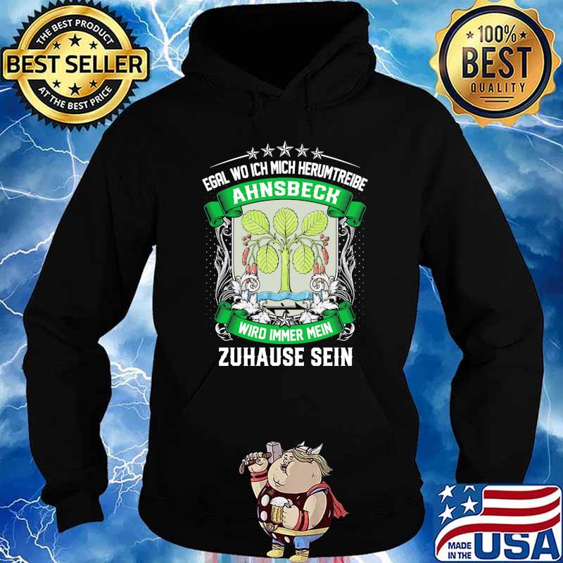 Egal Wo Ich Mich Herumtreibe Ahnsbeck Wird Immer Mein Habbergen Zuhause Sein Shirt Hoodie