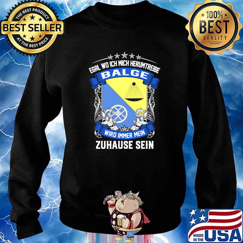 Egal Wo Ich Mich Herumtreibe Balge Wird Immer Mein Habbergen Zuhause Sein Shirt Sweater