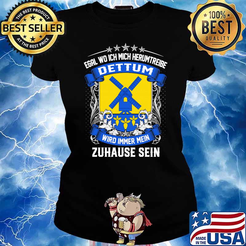Egal Wo Ich Mich Herumtreibe Dettum Habbergen Zuhause Sein Shirt Ladies tee