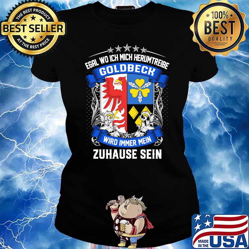 Egal wo ich mich herumtreibe goldbeck wird immer mein zuhause sein logo s Ladies tee