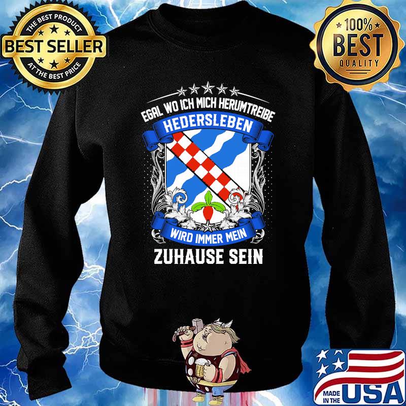 Egal wo ich mich herumtreibe hedersleben wird immer mein zuhause sein logo s Sweater