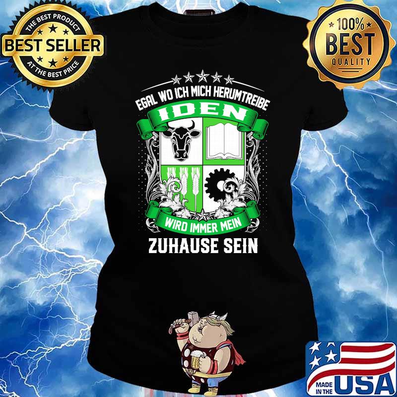 Egal wo ich mich herumtreibe iden wird immer mein zuhause sein logo s Ladies tee