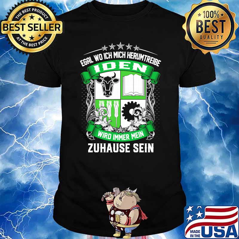 Egal wo ich mich herumtreibe iden wird immer mein zuhause sein logo shirt