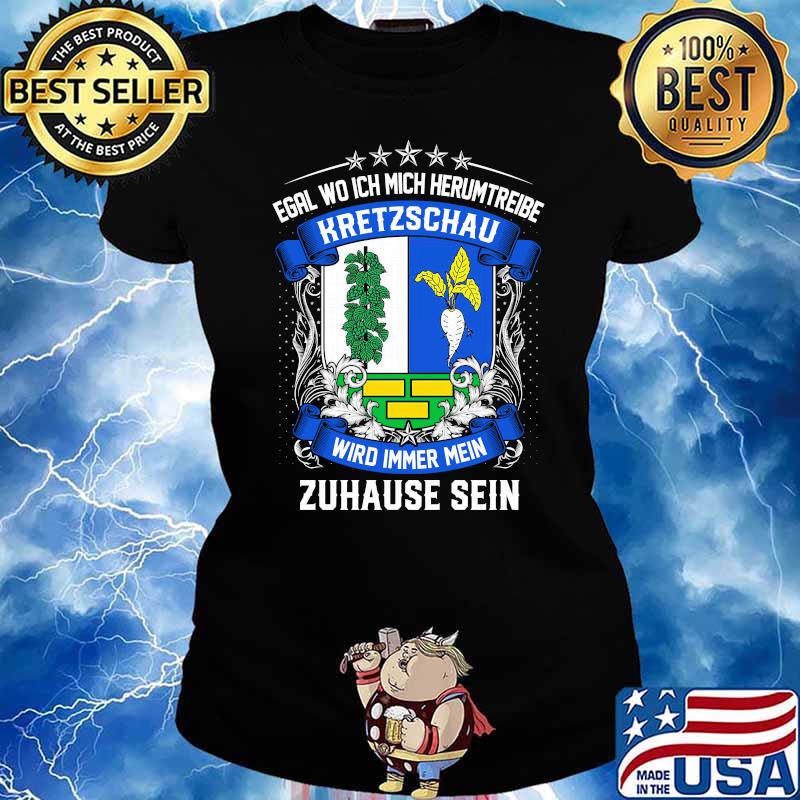 Egal wo ich mich herumtreibe kretzschau wird immer mein zuhause sein logo s Ladies tee