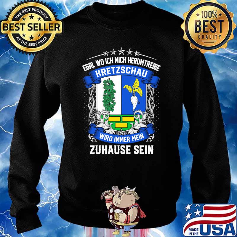 Egal wo ich mich herumtreibe kretzschau wird immer mein zuhause sein logo s Sweater